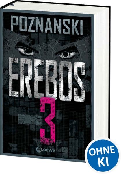 Erebos 3: Im SPIEGEL #1-Bestseller von Erfolgsautorin Ursula Poznanski ist Erebos stärker denn je!