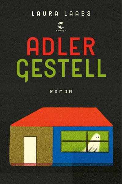 Adlergestell: Roman | Shortlist 'Die schönsten deutschen Bücher" Stiftung Buchkunst