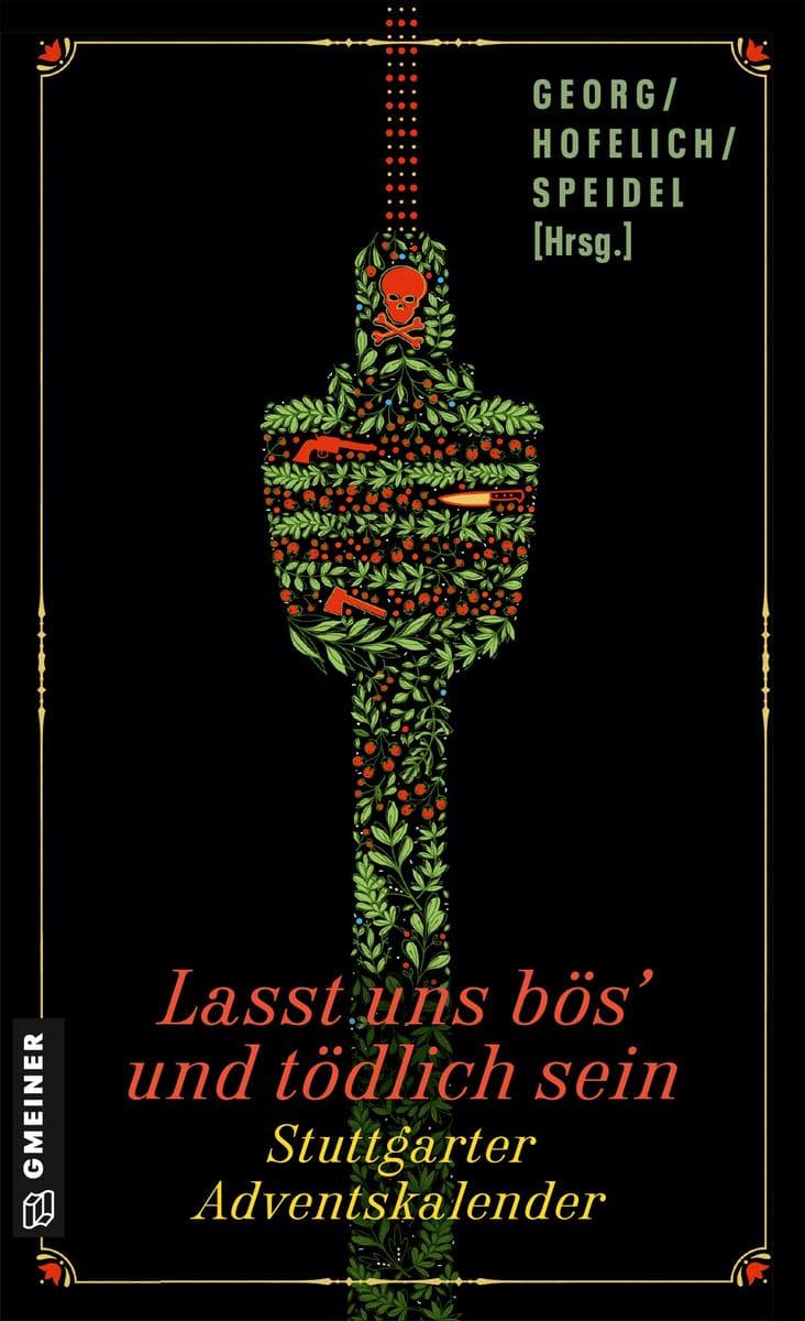 Lasst uns bös' und tödlich sein: Stuttgarter Adventskalender