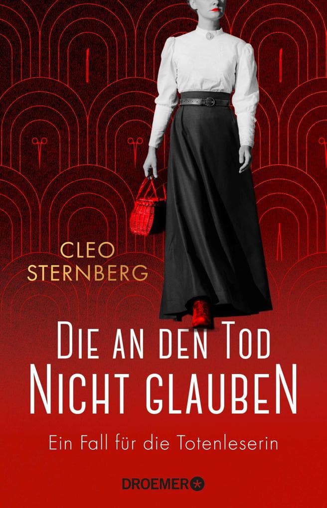 Die an den Tod nicht glauben: Ein Fall für die Totenleserin | Ein historischer Kriminalroman beruhend auf wahren Begebenheiten