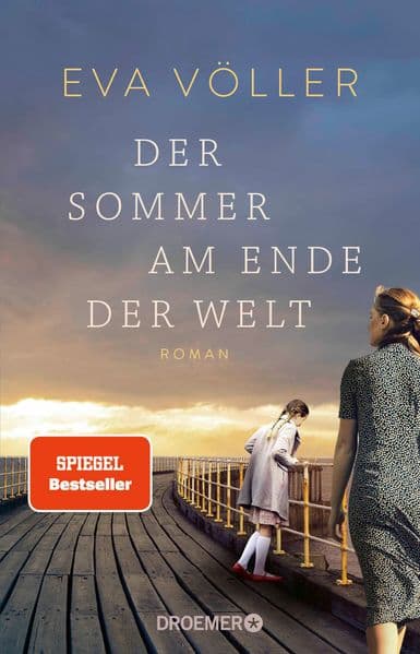 Der Sommer am Ende der Welt: Roman | Zeitgeschichte trifft auf eine große Liebe - die SPIEGEL-Bestseller-Autorin mit ihrem persönlichsten Roman