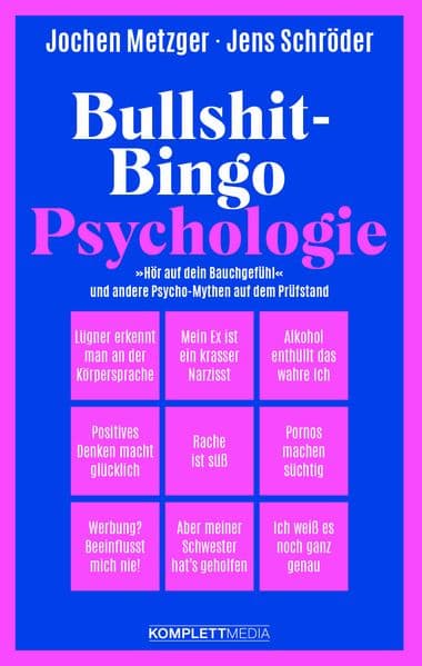 Bullshit-Bingo Psychologie: "Hör auf dein Bauchgefühl" und andere Psycho-Mythen auf dem Prüfstand