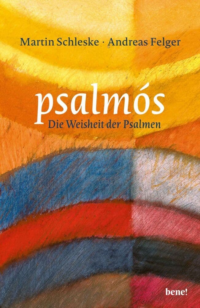 psalmós: Die Weisheit der Psalmen