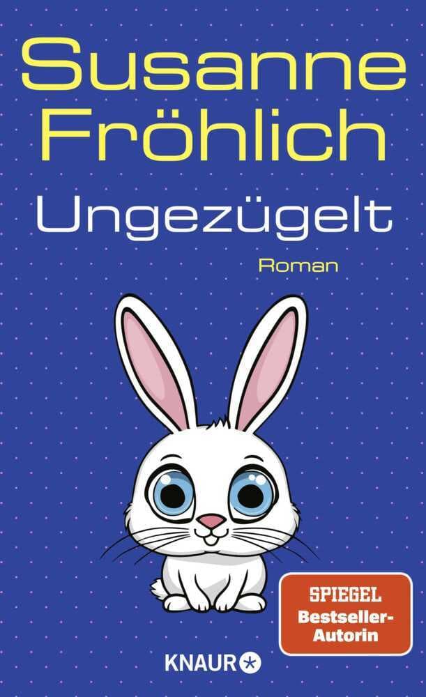Ungezügelt: Roman