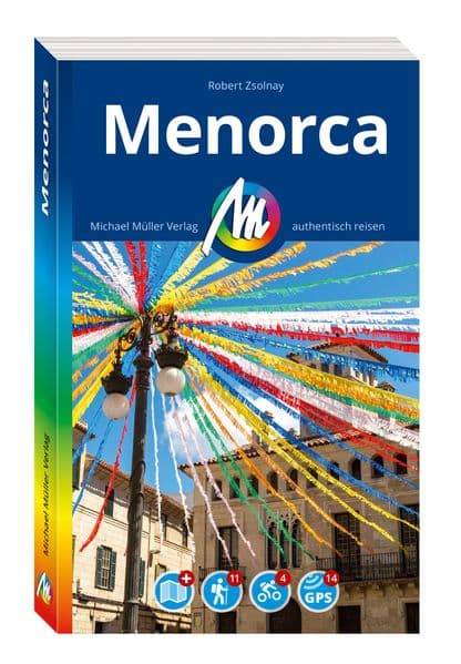 MICHAEL MÜLLER Reiseführer Menorca: 100% authentisch, aktuell und vor Ort recherchiert. Inkl. Faltkarte.
