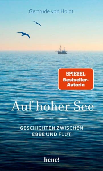 Auf hoher See: Geschichten zwischen Ebbe und Flut | Spannendes aus dem Leben der "Halligpastorin" Gertrude von Holdt