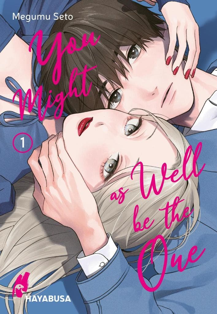 You Might as Well be the One 1: Ein mitreißender Romance-Manga über tiefe Gefühle, unerwartete Enthüllungen und die Schattenseiten der Liebe.