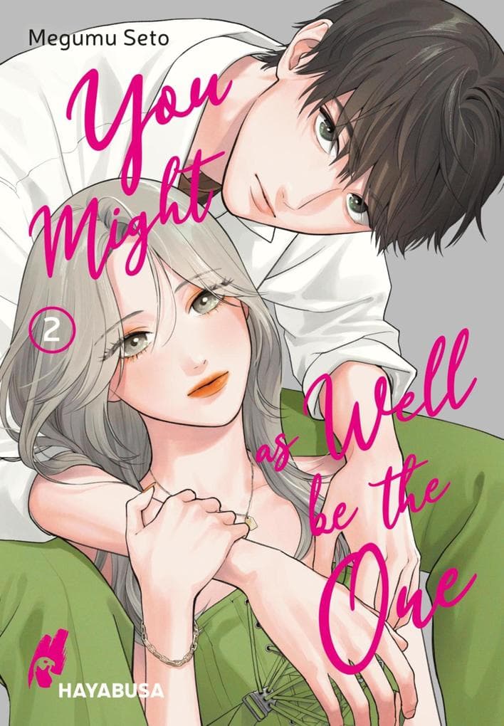 You Might as Well be the One 2: Ein mitreißender Romance-Manga über tiefe Gefühle, unerwartete Enthüllungen und die Schattenseiten der Liebe.