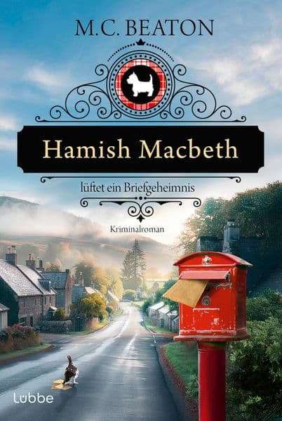 Hamish Macbeth lüftet ein Briefgeheimnis: Kriminalroman. Charmant und cosy. Der 19. Band der Serie um den schottischen Dorfpolizisten aus der Feder der SPIEGEL-Bestsellerautorin