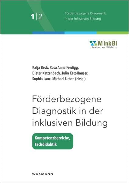 Förderbezogene Diagnostik in der inklusiven Bildung: Kompetenzbereiche - Fachdidaktik