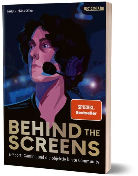Behind the Screens: E-Sport, Gaming und die objektiv beste Community