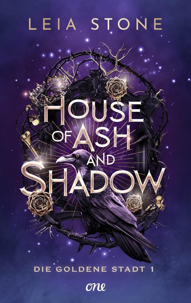 House of Ash and Shadow - Die goldene Stadt 1: Grumpy x Sunshine trifft auf süchtigmachende Fae-Romantasy ab 14 - für Fans von Holly Black & Sarah J. Maas