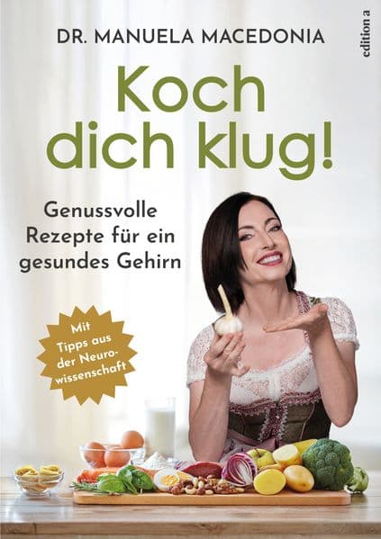 Koch dich klug!: Genussvolle Rezepte für ein gesundes Gehirn