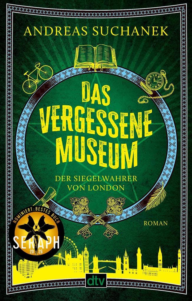 Das vergessene Museum: Der Siegelwahrer von London - Roman | Nominiert für den SERAPH 2026 in der Kategorie 'Bestes Buch'