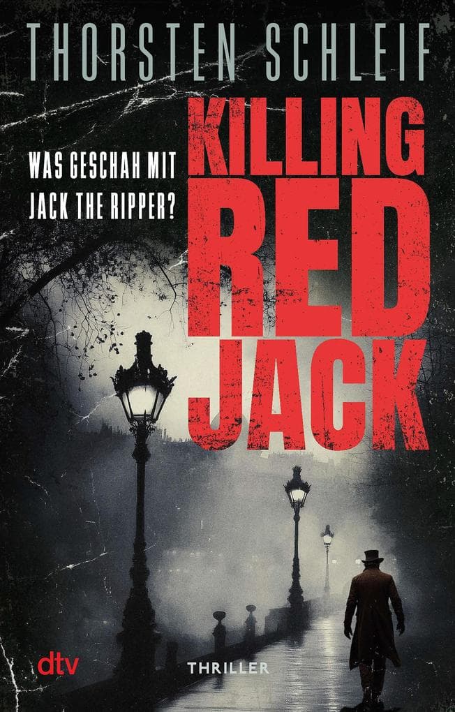 Killing Red Jack: Thriller | Was geschah mit Jack the Ripper?
