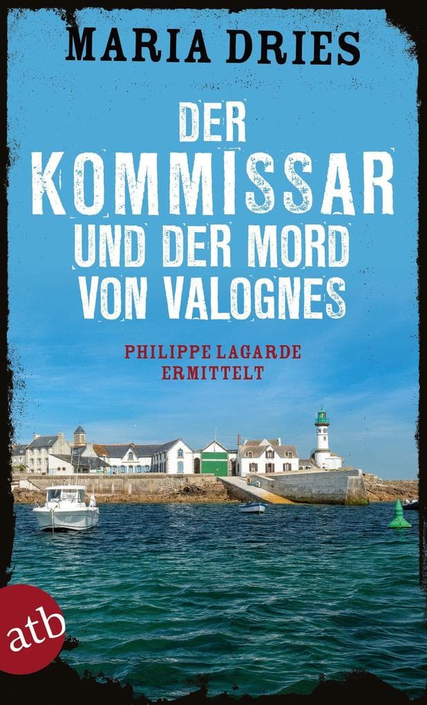 Der Kommissar und der Mord von Valognes: Philippe Lagarde ermittelt