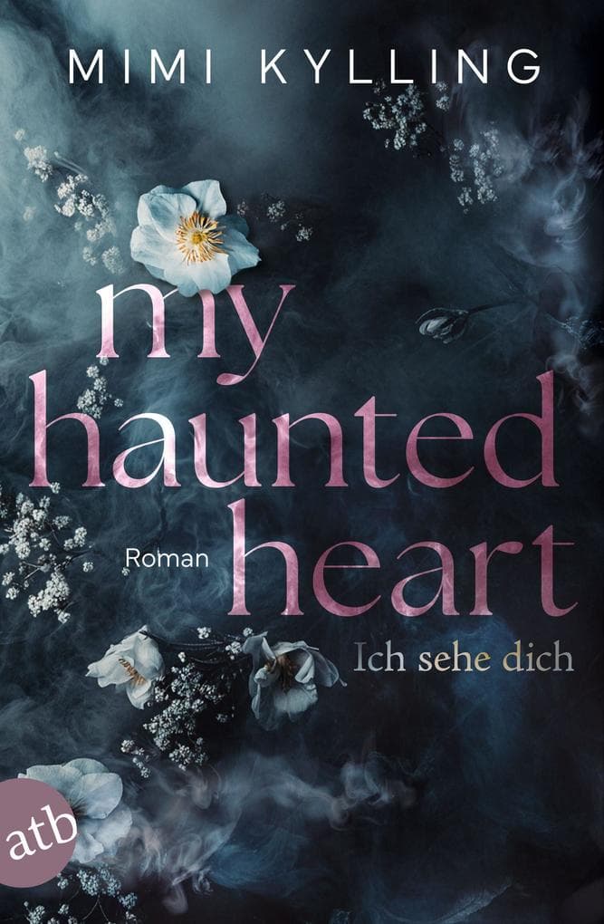 My Haunted Heart - Ich sehe dich: Roman