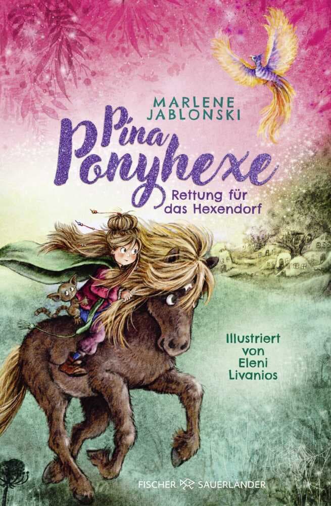 Pina Ponyhexe - Rettung für das Hexendorf: Eine magische Freundschaft: Zauberhafte Ponygeschichte mit einer frechen Hexe Kinderroman ab 8 Jahren