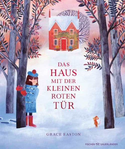 Das Haus mit der kleinen roten Tür: Wintergeschichte für Kinder ab 4 Jahren für die Weihnachtszeit mit interaktiven Klappen und wunderschönen Illustrationen