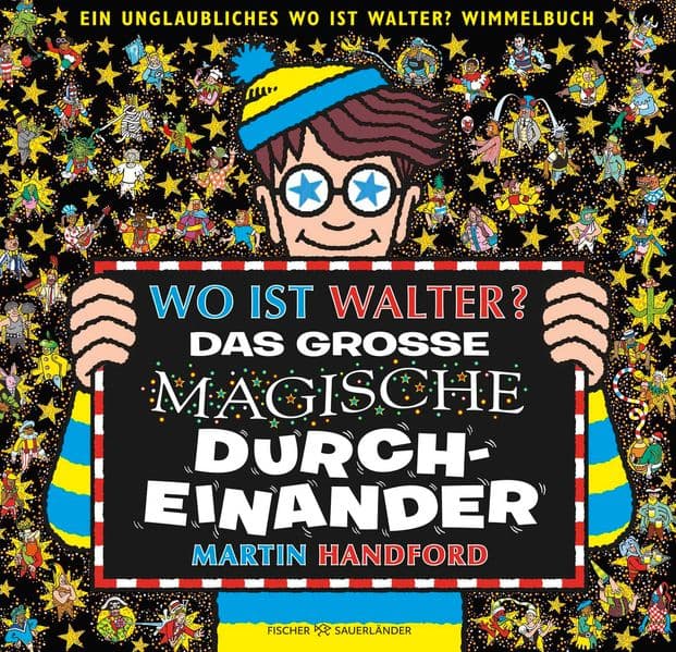 Wo ist Walter? Das große magische Durcheinander: Ein unglaubliches Wo ist Walter? Wimmelbuch | Das Original! Kultiges Wimmelbilderbuch für Kinder ab 4 Jahren und Erwachsene