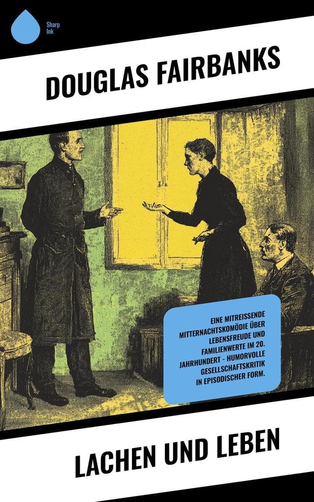 Lachen und Leben: Eine mitreißende Mitternachtskomödie über Lebensfreude und Familienwerte im 20. Jahrhundert - Humorvolle Gesellschaftskritik in episodischer Form.
