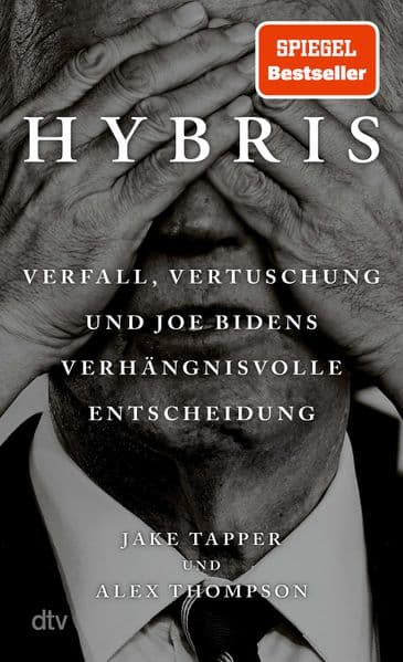 Hybris: Verfall, Vertuschung und Joe Bidens verhängnisvolle Entscheidung | "Original Sin" - jetzt auf Deutsch
