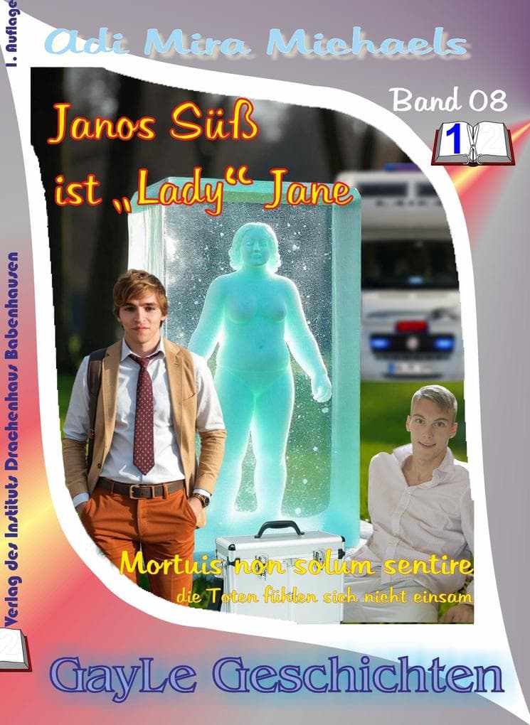 Janos Süß, Band 08: Mortuis non solum sentire -- Die Toten sind nicht mehr einsam: Eine schwule, erotische Krimi-Serie