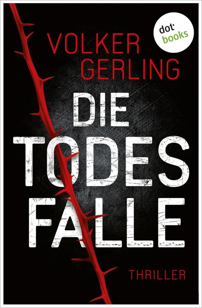 Die Todesfalle - Ein Fall für Skalla und Krampe: Auftakt zur neuen spannenden Reihe von Erfolgsautor Volker Gerling - Rachel Skalla und Daniel Kampe ermitteln
