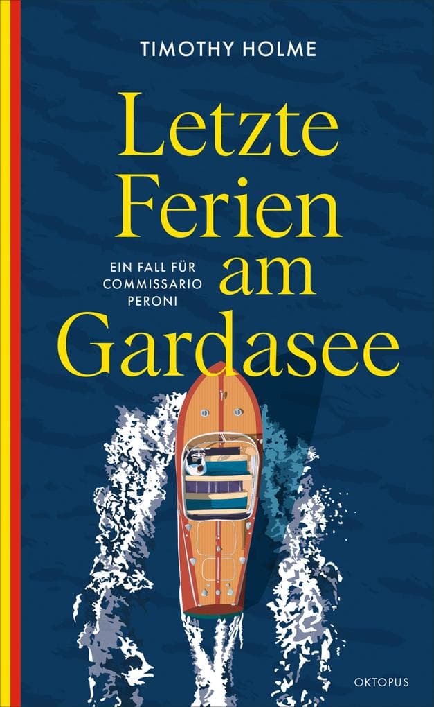 Letzte Ferien am Gardasee: Ein Fall für Commissario Peroni