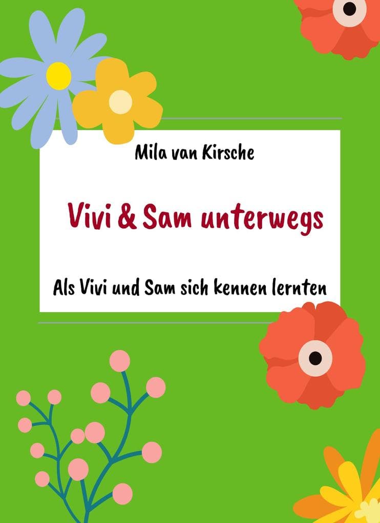 Als Vivi und Sam sich kennen lernten: Vivi und Sam unterwegs