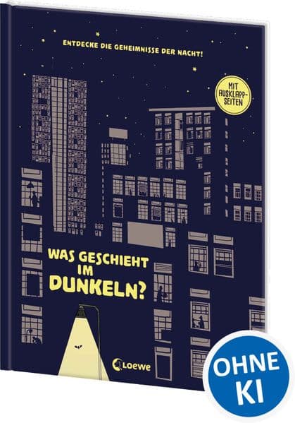 Was geschieht im Dunkeln?: Entdecke die Geheimnisse der Nacht! - Sachbuch über das Thema Dunkelheit für Kinder ab 6 Jahren - Mit Ausklappseiten - Cover leuchtet im Dunkeln!
