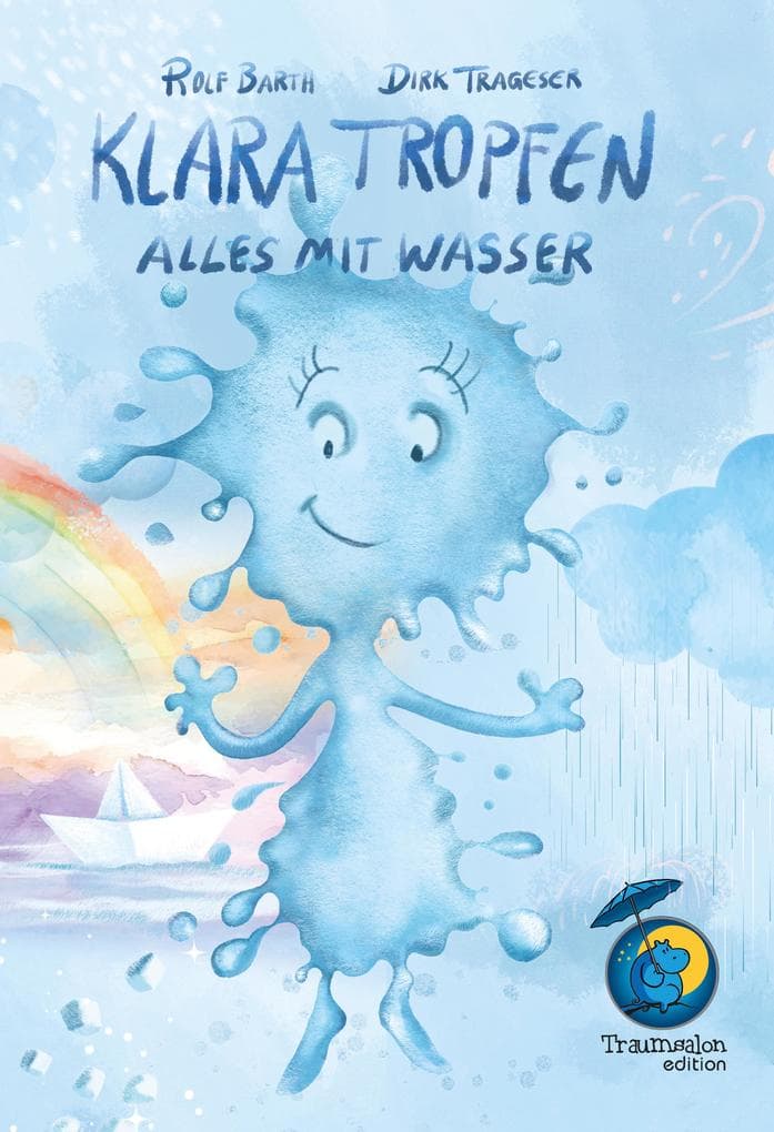 Klara Tropfen: Alles mit Wasser