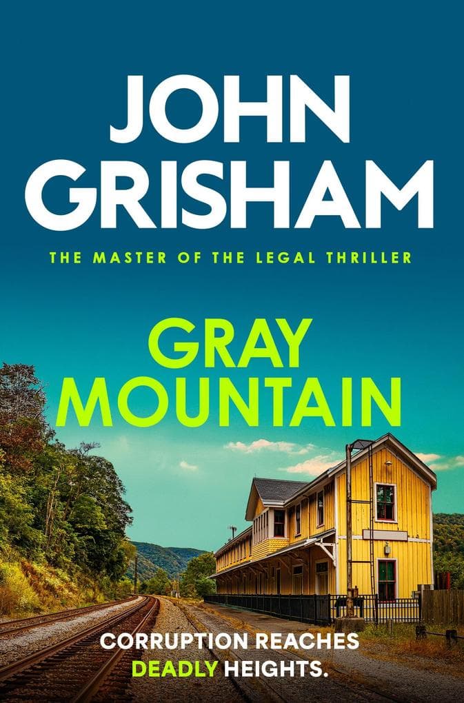 Gray Mountain: The pulse-pounding crime thriller from the number 1 Sunday Times bestselling author