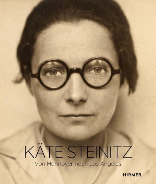 Käte Steinitz - Von Hannover nach Los Angeles