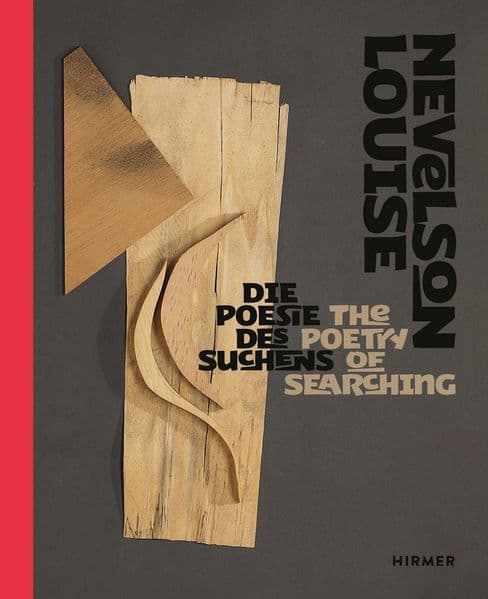 Louise Nevelson: Fantasievolles Spiel aus Farbe, Form und Material - Katalog zur Ausstellung im Museum Wiesbaden
