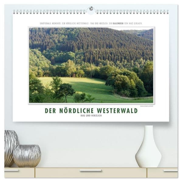 Emotionale Momente: Der nördliche Westerwald - rau und herzlich. (hochwertiger Premium Wandkalender 2026 DIN A2 quer), Kunstdruck in Hochglanz: Ingo Gerlach, Fotograf aus Betzdorf an der Sieg, hat die Bilder für diesen Kalender wunderschönen fotografiert.