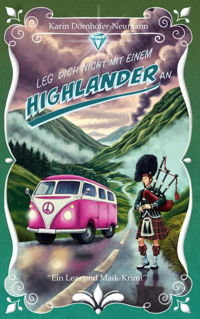 Leg dich nicht mit einem Highlander an!: Ein Lea-und-Maik-Krimi