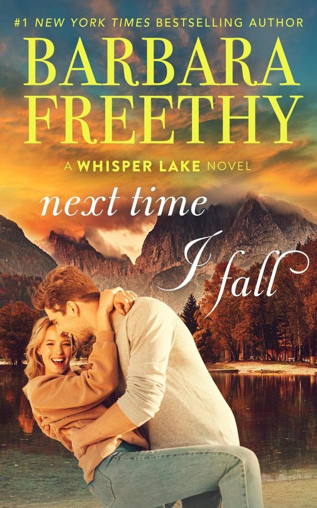 Next Time I Fall (Whisper Lake, #7)