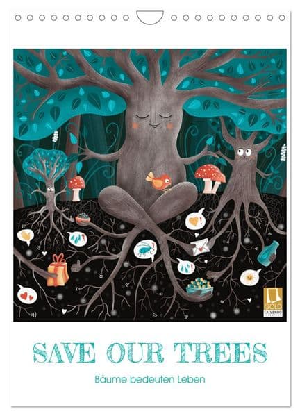 SAVE OUR TREES - Bäume bedeuten Leben (Wandkalender 2026 DIN A4 hoch), CALVENDO Monatskalender: Liebevoll gezeichnete pflanzliche Lebewesen für die Freunde der Wälder, Pflanzen und Blumen