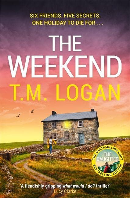 Weekend: The Hottest Thriller of the Summer, from the Sunday Times bestselling author of The Holiday