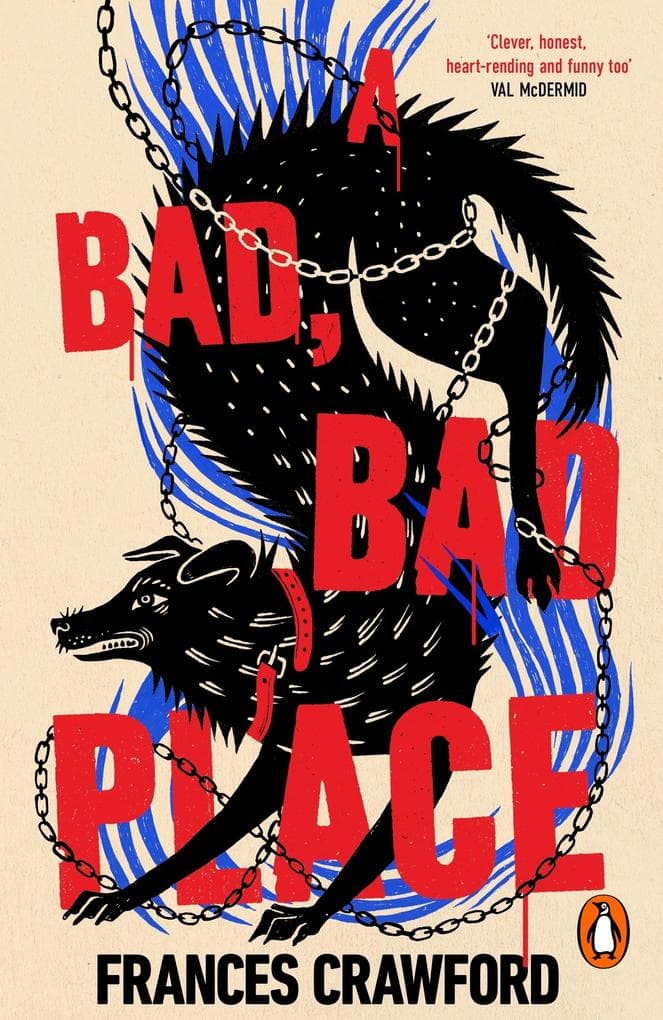 A Bad, Bad Place: Winner of the Val McDermid Crime Debut Award