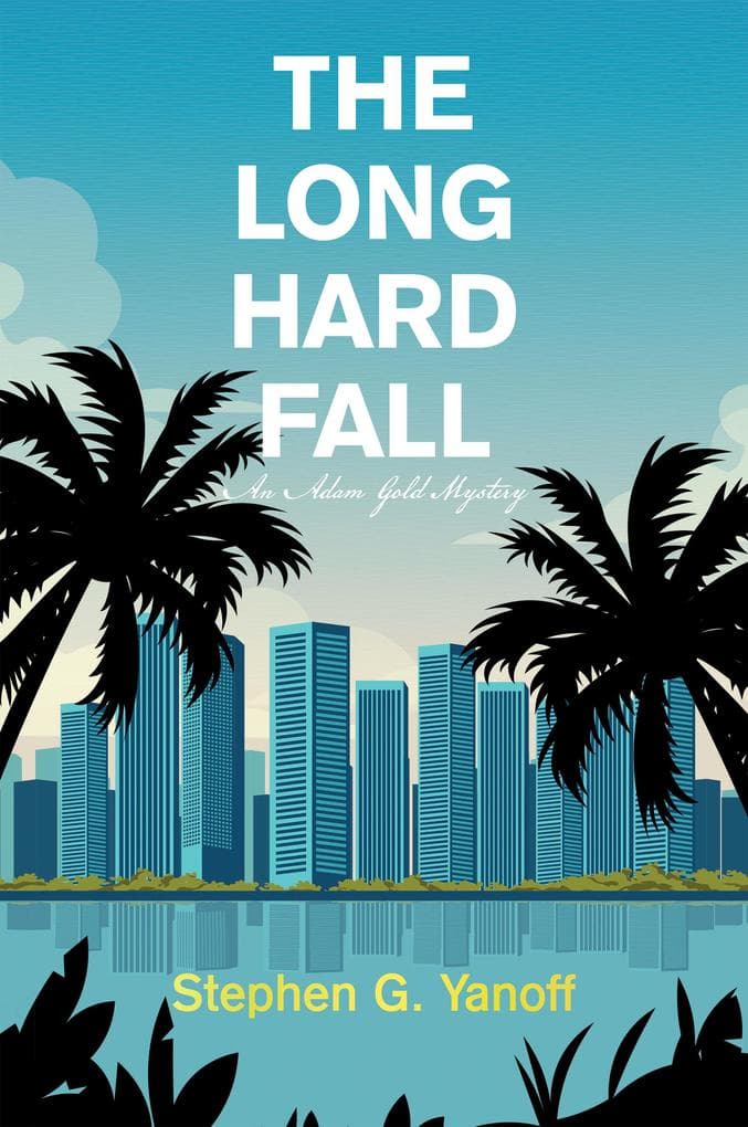 THE LONG HARD FALL: An Adam Gold Mystery