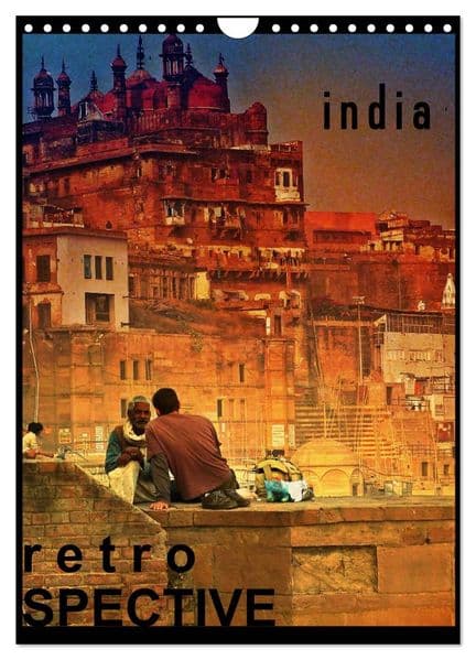 india RETROspective - Indien Kalender (Wandkalender 2026 DIN A4 hoch), CALVENDO Monatskalender: Ein Kalender mit Schnappschüssen aus Indien im Retro-Look
