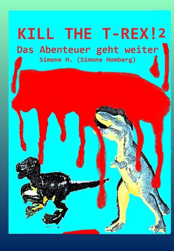 KILL THE T-REX! 2: Das Abenteuer geht weiter