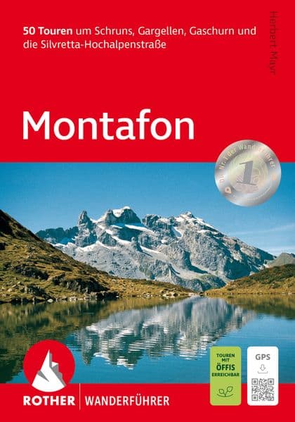 Montafon: 50 Touren um Schruns, Gargellen, Gaschurn und die Silvretta-Hochalpenstraße. Mit GPS-Tracks