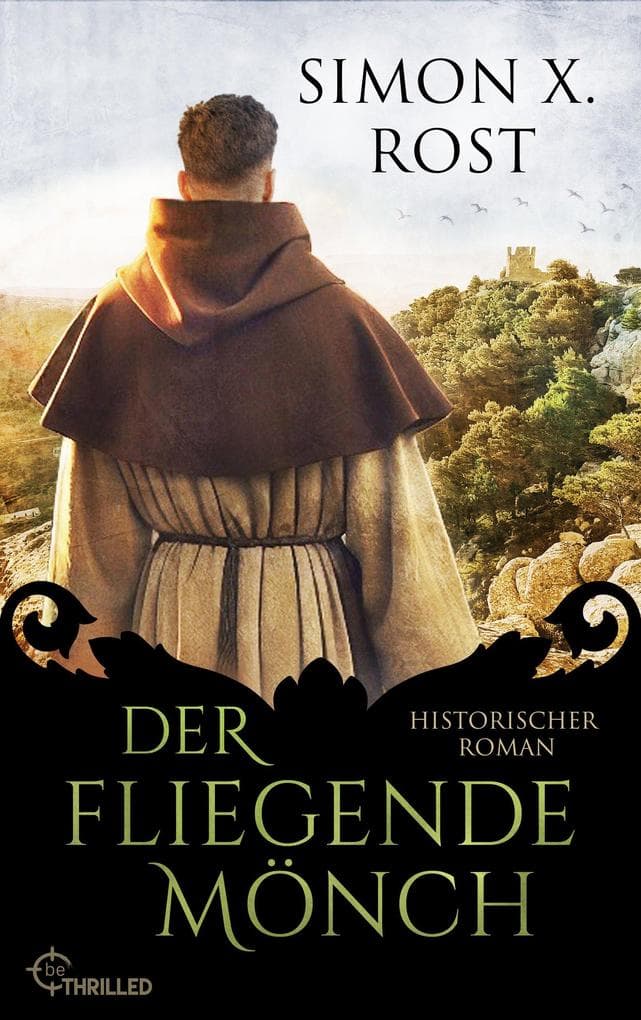 Der fliegende Mönch: Historischer Roman