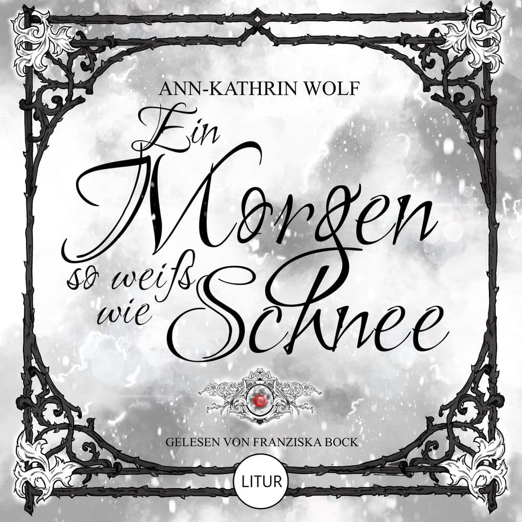 Ein Morgen so weiß wie Schnee: Daughter of Fairy Tales: Eine märchenhafte Romantasy über eine dunkle Prophezeiung und eine wahre Liebe, die nicht sein darf.