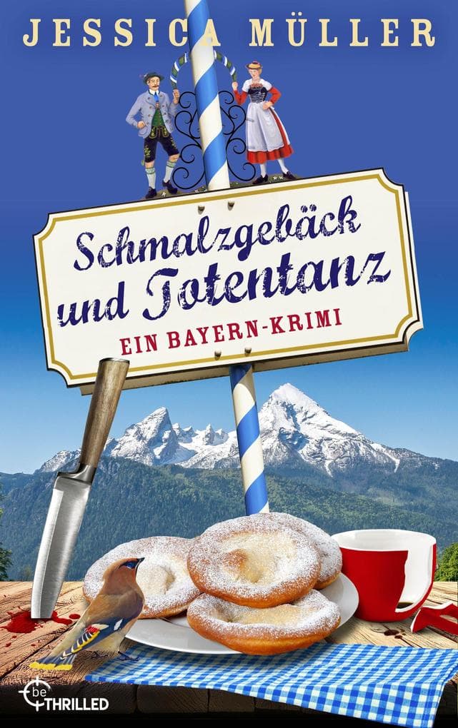 Schmalzgebäck und Totentanz: Ein Bayern-Krimi