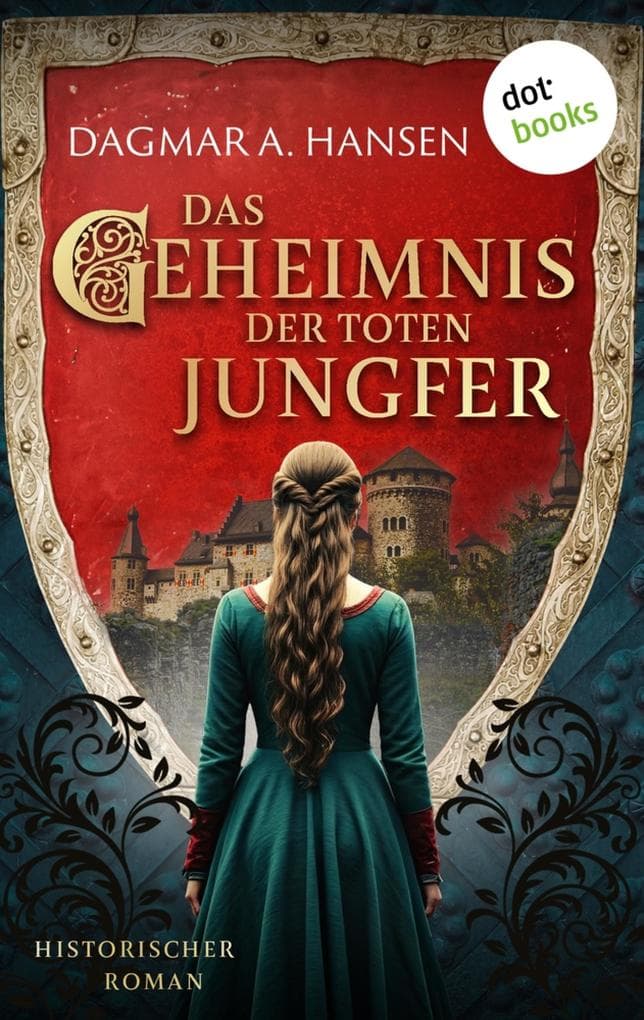 Das Geheimnis der toten Jungfer - oder: Jungfernmord: Historischer Roman - Herbergswirtin Edith von Linnich 1
