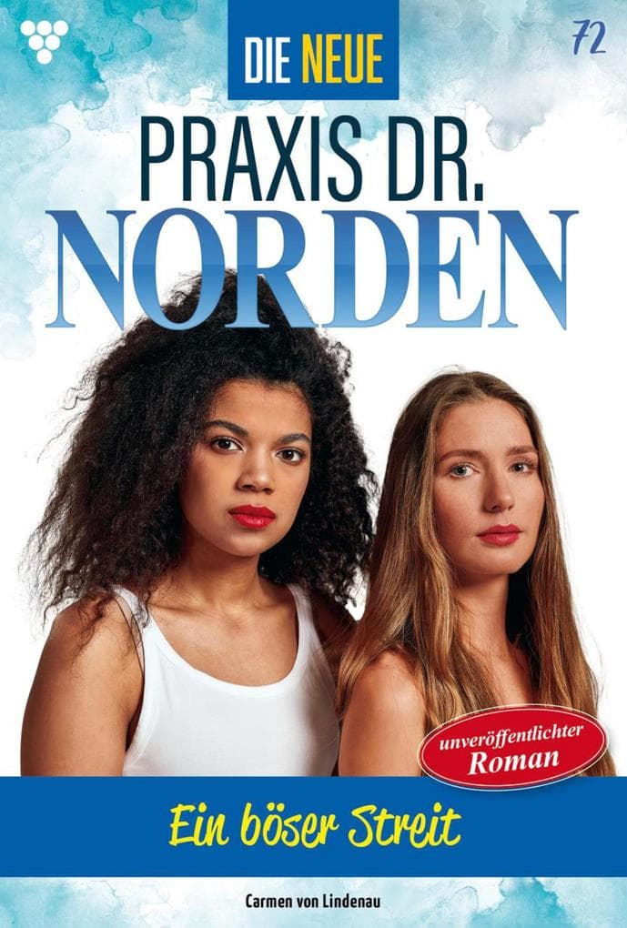 Ein böser Streit: Die neue Praxis Dr. Norden 72 - Arztserie
